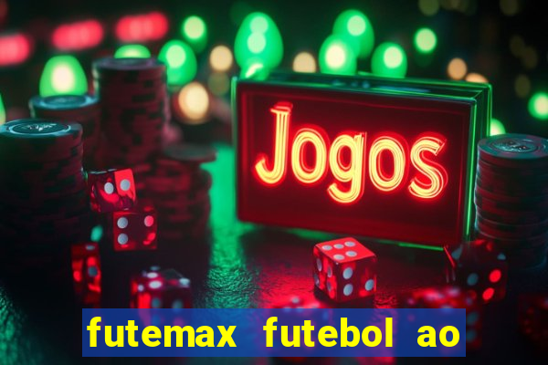 futemax futebol ao vivo sem anuncio